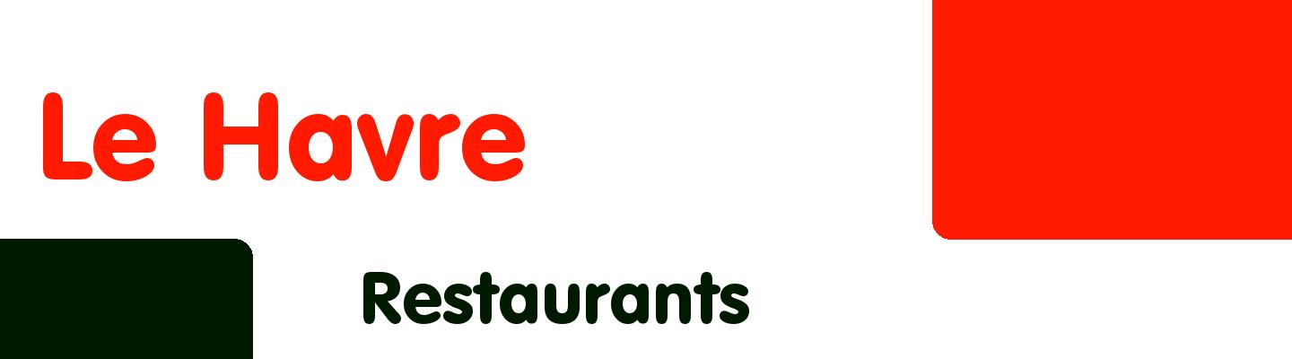 Best restaurants in Le Havre - Rating & Reviews